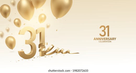 31st Anniversary celebration background. 3D Golden numbers with bent ribbon, confetti and balloons.