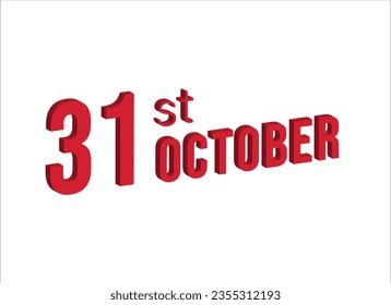 31st october ,  Daily calendar time and date schedule symbol. Modern design, 3d rendering. White background. 