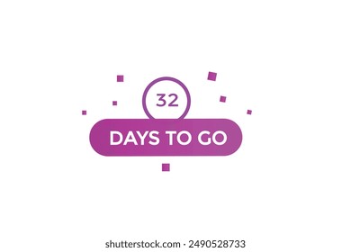 32 Tage zu gehen, Icon, Stile, Timer, Countdown, Clock, Go To, Zeit, Hintergrund, Vorlage, 32 Tage zu gehen, Countdown, Aufkleber, Linker Banner, Unternehmen, Sale, Label Button
