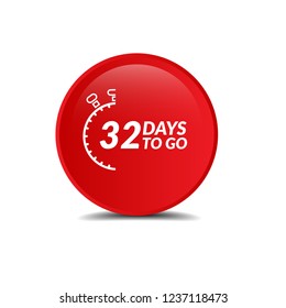 32 days to go label,sign,button. Vector stock illustration.