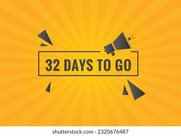 32 days to go text web button. Countdown left 32 day to go banner label