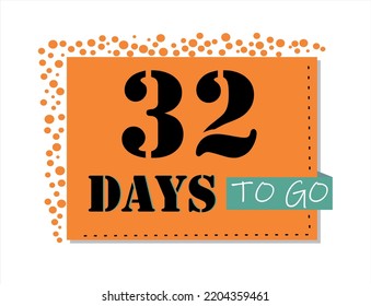 32 days to go. Vector art in orange and black, with green accents. Reminder, banner isolated on white background.