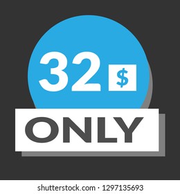 32 dollars only - emblem, label, badge,sticker, logo.Designed for your web site design, logo, app, UX