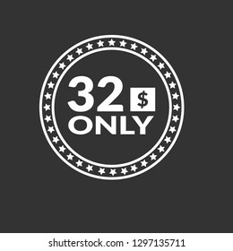 32 dollars only - emblem, label, badge,sticker, logo.Designed for your web site design, logo, app, UX