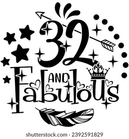 32 and fabulous black vector graphic design and cut file