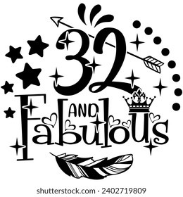 32 and fabulous black vector graphic design and cut file