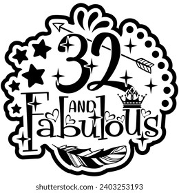 32 and fabulous black vector graphic design and cut file