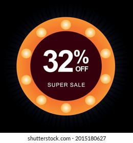 32% off. Black banner with thirty-two percent off on a circular balloon with orange lights for mega offers.