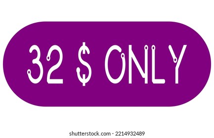 Sólo etiqueta de signo de 32$ con ilustración de arte vectorial. Vocador para etiqueta, banner, sello con fuente elegante y fondo morado.