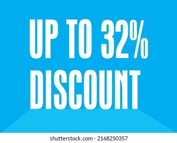 Up to 32% percentage off Sale. Perfect design for shop and sale banners. Discount offer price sign. Special offer symbol. Discount tag badge Vector Illustration. 