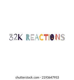 32k reactions vector art illustration celebration sign label with fantastic font. Vector illustration.