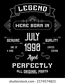 32nd Birthday Vintage Legends Born In July 1990 32 Years Old