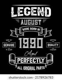 32nd Birthday Vintage Legends Born In August 1990 32 Years Old