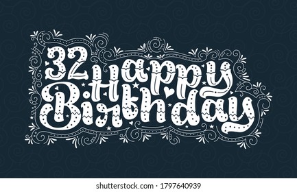 32. Happy Geburtstagsschrift, 32 Jahre Geburtstag schönes Typografie-Design mit Punkten, Linien und Blättern.