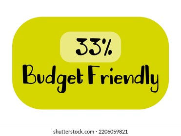 33% Budget Friendly sign tag warning banner vector art illustration Isolated on White Background in various color