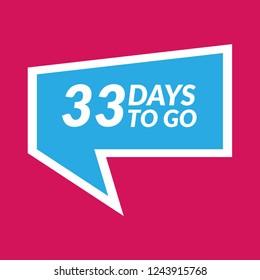 33 days to go label,sign,button. Vector stock illustration.