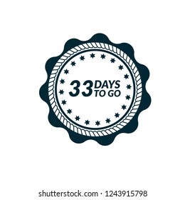 33 days to go label,sign,button. Vector stock illustration.