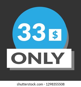 33 dollars only - emblem, label, badge,sticker, logo.Designed for your web site design, logo, app, UX