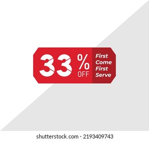 33% first come first serve banner discount price tag product label vector art illustration. Isolated on White Background