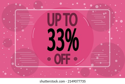 Up to 33% off. Pink decorated banner for store sales and special promotions