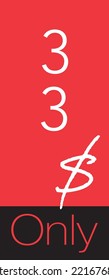 33$  Only Coupon sign or Label or discount voucher Money Saving label, stamp Vector Illustration with friendly font on red background