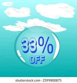 33% transparent soap bubble in blue sky for discount and promotion, blue and white colors