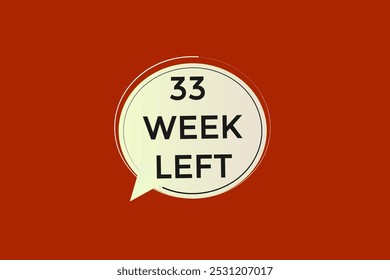 33 week left, icon, stile, timer, countdown, clock, time,  background, template, 33 week left countdown, sticker, left banner, business, sale, label button
