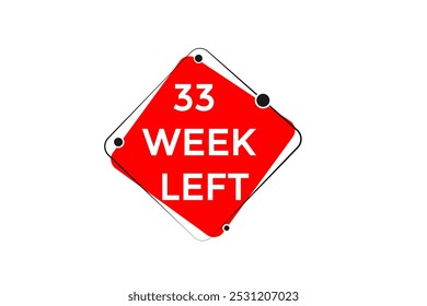 33 week left, icon, stile, timer, countdown, clock, time,  background, template, 33 week left countdown, sticker, left banner, business, sale, label button
