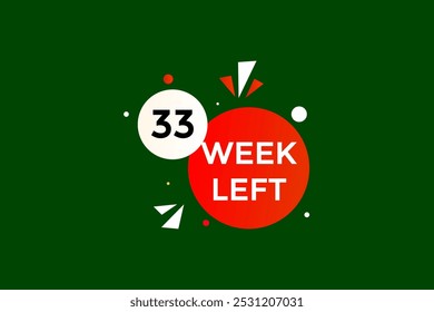 33 week left, icon, stile, timer, countdown, clock, time,  background, template, 33 week left countdown, sticker, left banner, business, sale, label button
