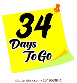 34 days to go sign label vector art illustration with fantastic font and nice note.eps