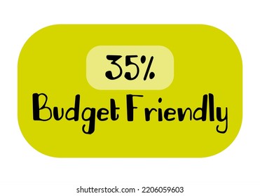 35% Budget Friendly sign tag warning banner vector art illustration Isolated on White Background in various color