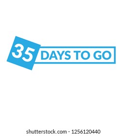 35 days to go label,sign,button. Vector stock illustration.