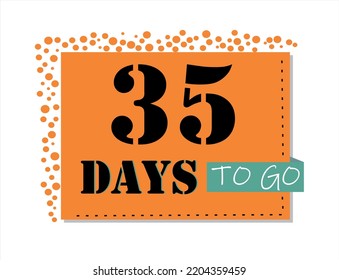 35 days to go. Vector art in orange and black, with green accents. Reminder, banner isolated on white background.