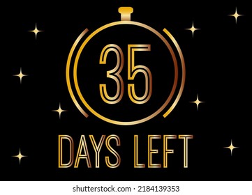 35 Days left. Golden vector for days remaining isolated on black background.