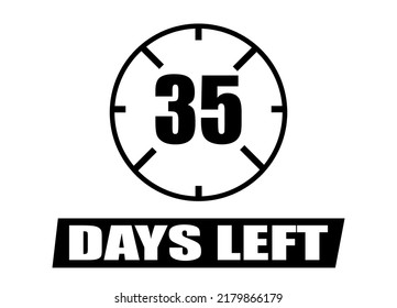 35 days left. Vector with days remaining in black color on white background. Countdown of days.