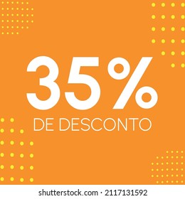 35% de desconto - (Traducción: 35% de descuento - 35%).  Etiqueta de descuento en portugués, brasileño. En colores: amarillo y naranja