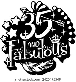 35 and fabulous black vector graphic design and cut file