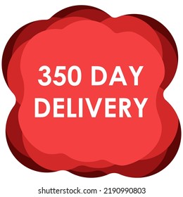 Ilustración de arte vectorial de etiqueta de entrega de 350 días para el tiempo de entrega con fuente fantástica y color rojo brillante