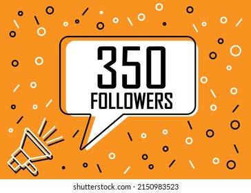 350 Followers. Banner for social media and advertising with megaphone. Vector illustration orange and white