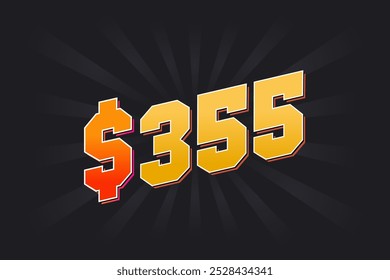 355 Dollar American Money vector text symbol. $355 USD United States Dollar stock vector