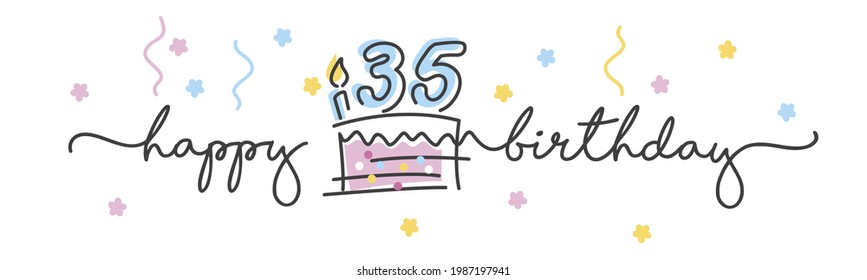 35th Birthday Handwritten Typography Lettering Greeting Card With Colorful Big Cake, Number, Candle And Confetti