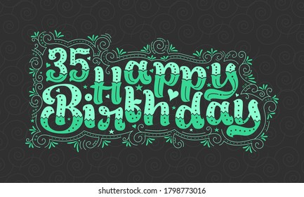 35th Happy Birthday lettering, 35 years Birthday beautiful typography design with green dots, lines, and leaves.