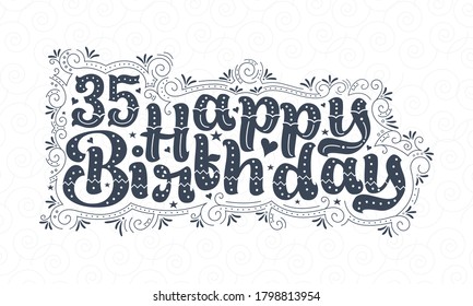 35th Happy Birthday lettering, 35 years Birthday beautiful typography design with dots, lines, and leaves.