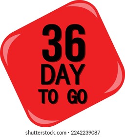36 day to go sign label vector art, illustration with nice red black color and fantastic font