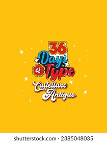 36 Days of type castellano antigue Tshirt vectors Design 