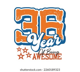 36 años de ser impresionante, diseño para celebraciones, aniversarios, cumpleaños, impresión de pantallas de camisetas