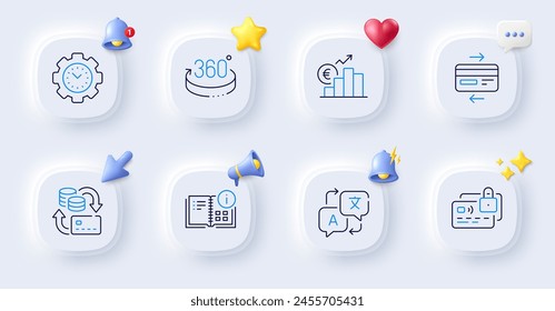 360 degrees, Card and Credit card line icons. Buttons with 3d bell, chat speech, cursor. Pack of Translate, Instruction info, Euro rate icon. Money change, Time management pictogram. Vector