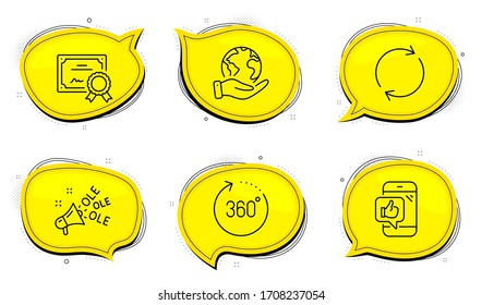 360 degrees sign. Diploma certificate, save planet chat bubbles. Mobile like, Ole chant and Full rotation line icons set. Phone thumbs up, Megaphone, Refresh or reload. Panoramic view. Vector