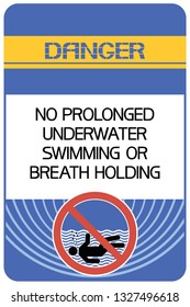 3637 No prolonged underwater swimming or breath holding.
Rectangular hazard warning sign of yellow, white, black, blue color.