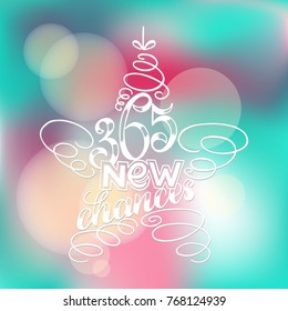 365 chances New Year Lettering in form of star tree toy, Greeting Card design circle text frame on blurred blue pink background.